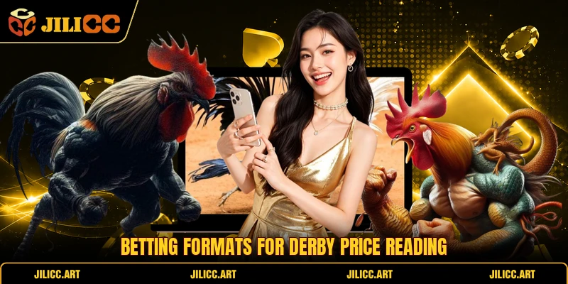 Betting formats for derby price reading