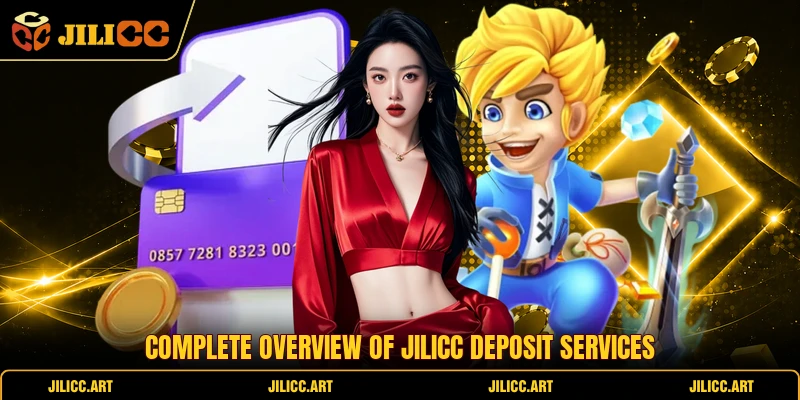 Complete overview of JILICC deposit services 