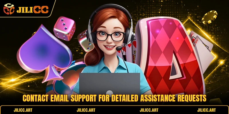 Contact email support for detailed assistance requests