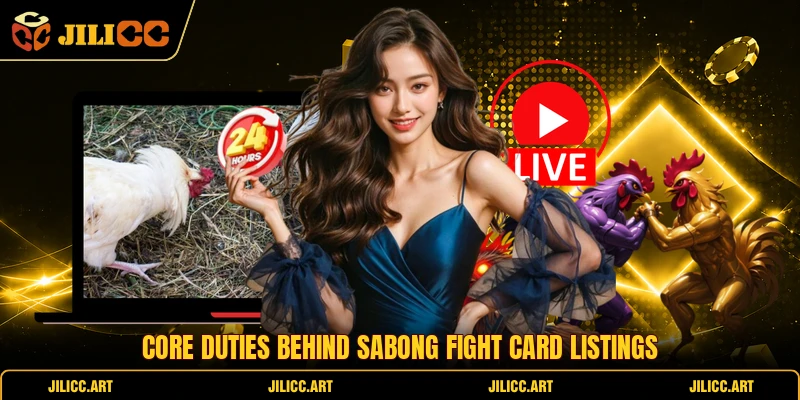 Core duties behind Sabong Fight Card listings