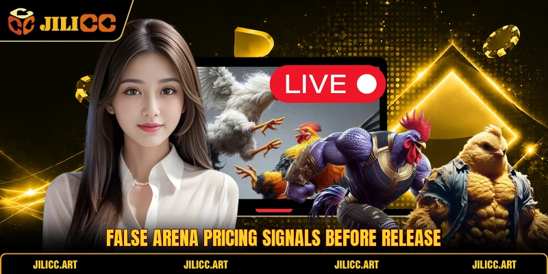 False arena pricing signals before release