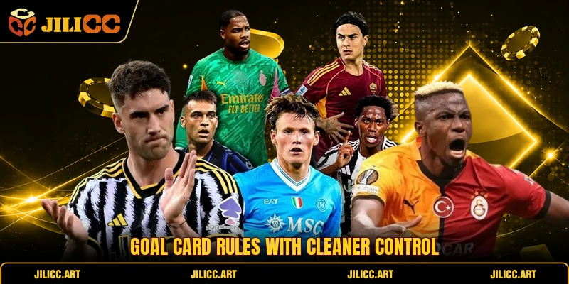 Goal card rules with cleaner control
