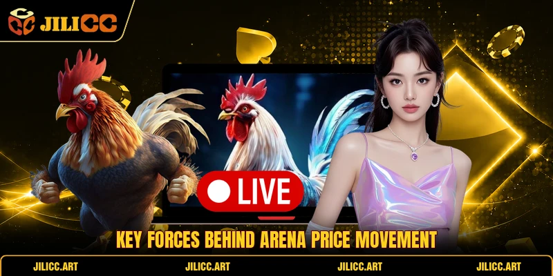 Key forces behind arena price movement