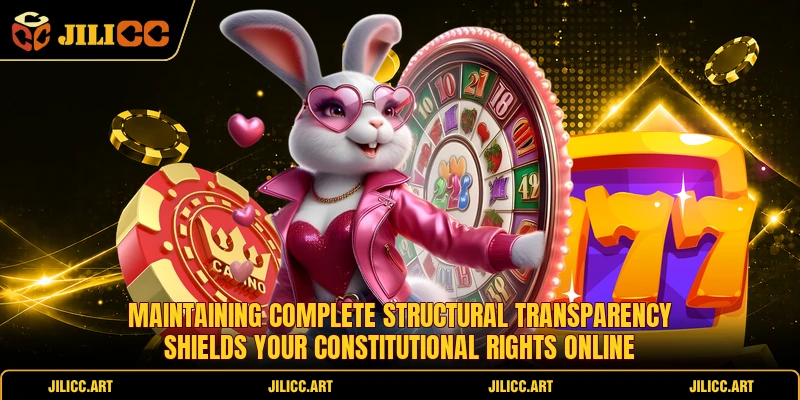 Maintaining complete structural transparency shields your constitutional rights online