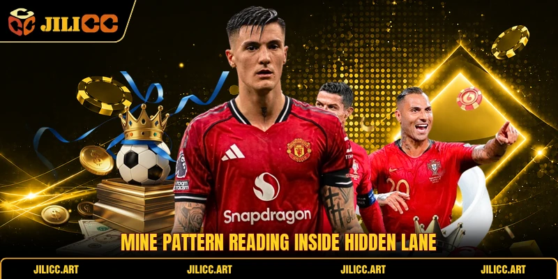 Mine pattern reading inside hidden lane