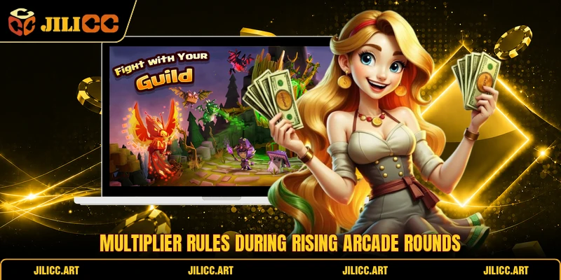 Multiplier rules during rising arcade rounds