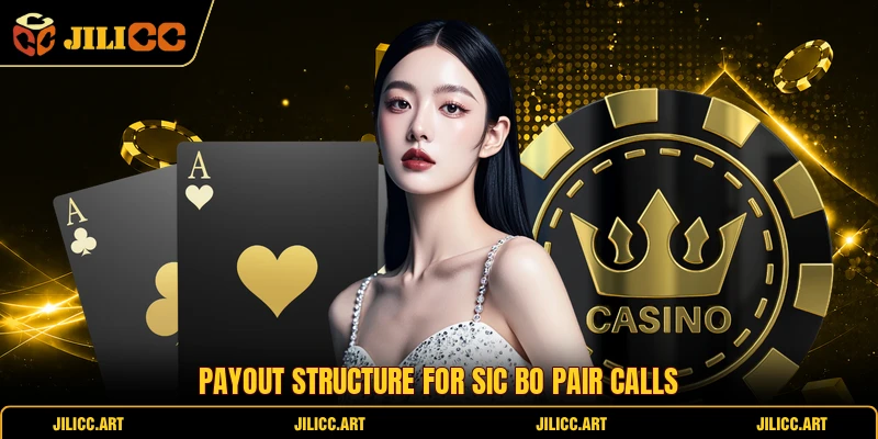 Payout structure for Sic Bo pair calls