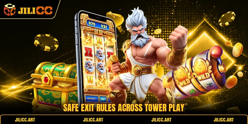 Safe exit rules across Tower play