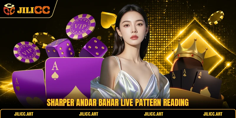 Sharper Andar Bahar Live pattern reading