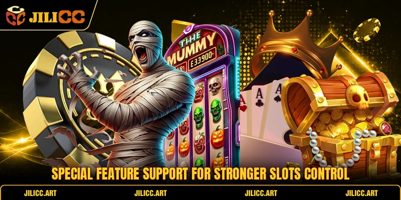 Special feature support for stronger slots control