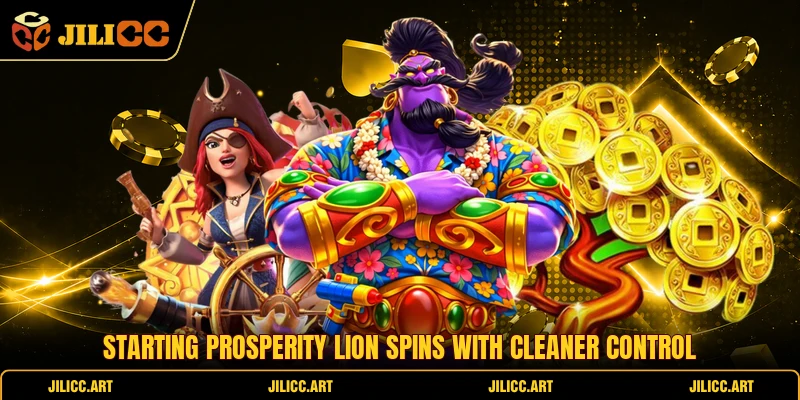 Starting Prosperity Lion spins with cleaner control